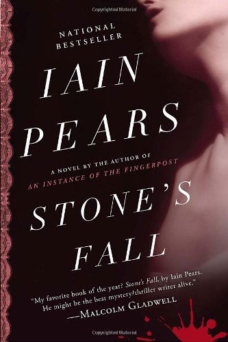 Cover for Iain Pears · Stone's Fall: a Novel (Taschenbuch) [Reprint edition] (2010)