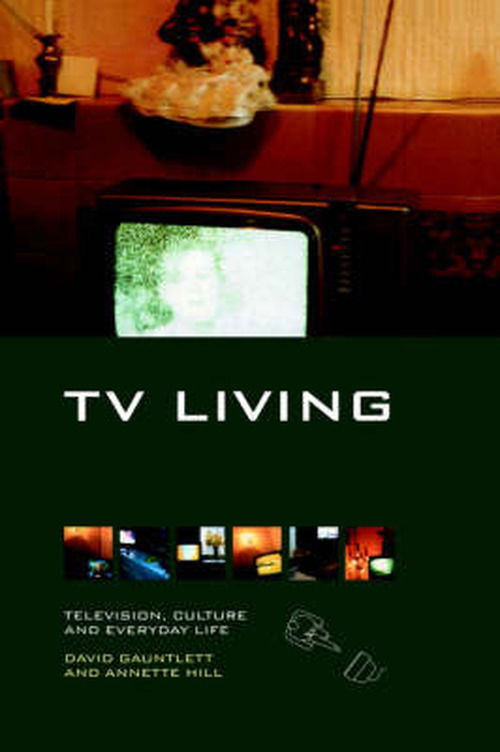 Cover for David Gauntlett · TV Living: Television, Culture and Everyday Life (Hardcover Book) (1999)