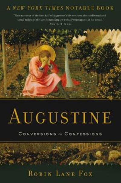 Cover for Robin Lane Fox · Augustine Conversions to Confessions (Paperback Book) (2017)