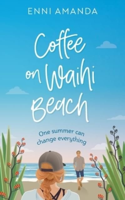 Cover for Enni Amanda · Coffee on Waihi Beach: A holiday romance with complications (Paperback Bog) (2020)