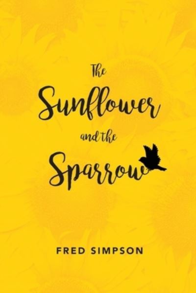 Cover for Fred Simpson · The Sunflower and the Sparrow (Paperback Book) (2021)