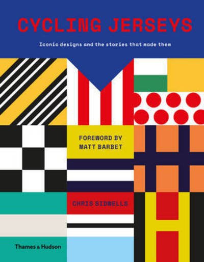 Cover for Chris Sidwells · Cycling Jerseys: Iconic designs and the stories that made them (Hardcover Book) (2017)