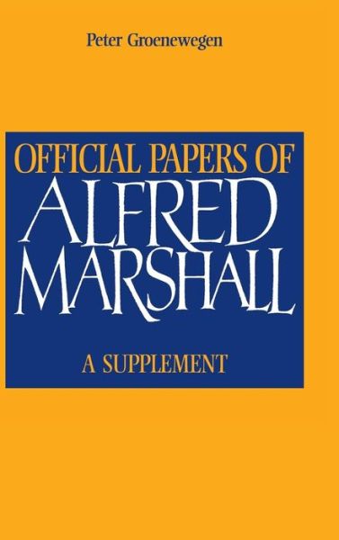 Cover for Alfred Marshall · Official Papers of Alfred Marshall: A Supplement (Hardcover Book) (1996)