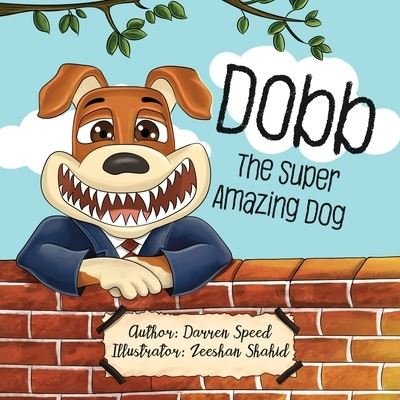 Cover for Darren Speed · Dobb the Super Amazing Dog (Book) (2022)