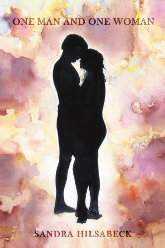 Cover for Sandra Hilsabeck · One Man and One Woman (Paperback Book) (2005)