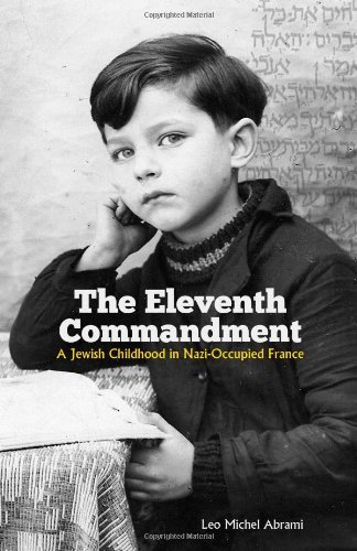 Cover for Leo Michel Abrami · The Eleventh Commandment: a Jewish Childhood in  Nazi-occupied France (Paperback Book) (2012)