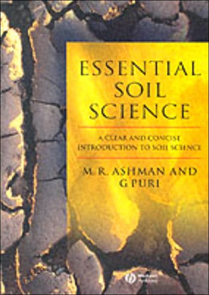 Ashman, Mark (Formerly at IACR, Rothamsted) · Essential Soil Science: A Clear and Concise Introduction to Soil Science (Paperback Book) (2008)