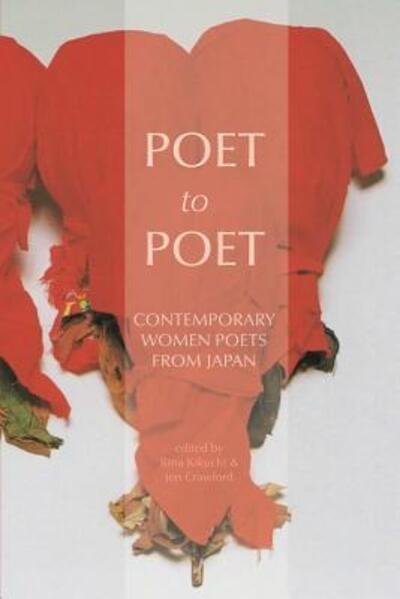 Cover for Kikuchi Rina · Poet to Poet Contemporary Women Poets from Japan (Paperback Book) (2017)