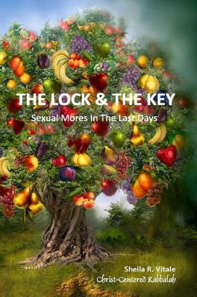 Sheila R. Vitale · The Lock & the Key: Sexual Mores in the Last Days (Taschenbuch) (2014)