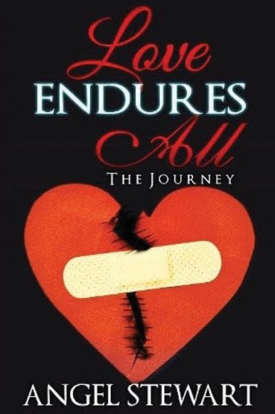 Cover for Angel Stewart · Love Endures All : The Journey (Paperback Book) (2015)