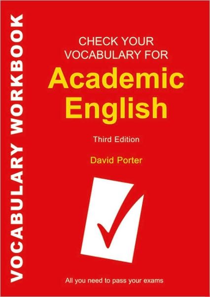 Cover for David Porter · Check Your Vocabulary for Academic English: All you need to pass your exams - Check Your Vocabulary (Taschenbuch) [3rd Workbook edition] (2007)