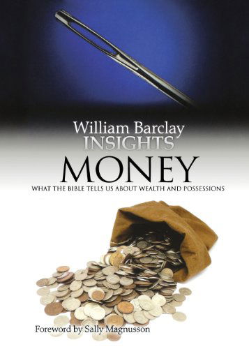 Cover for William Barclay · Money: What the Bible Tells Us About Wealth and Possessions - Insights (Taschenbuch) (2009)
