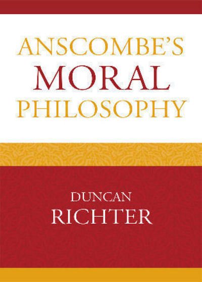 Duncan Richter · Anscombe's Moral Philosophy (Paperback Book) (2010)
