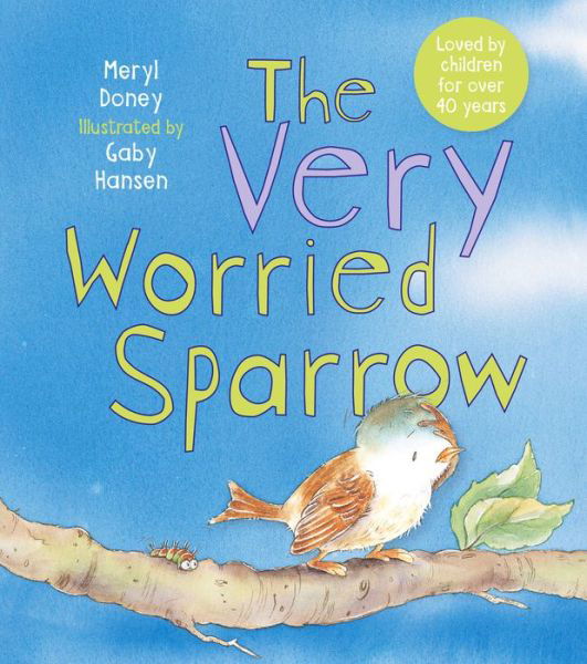 The Very Worried Sparrow - Meryl Doney - Books - SPCK Publishing - 9780745979854 - April 22, 2022