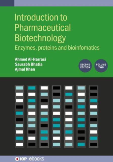 Cover for Bhatia, Saurabh (Associate Professor, Amity institute of Pharmacy, Amity University) · Introduction to Pharmaceutical Biotechnology, Volume 2 (Second Edition): Enzymes, proteins and bioinformatics - IOP ebooks (Hardcover Book) (2024)