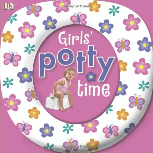 Cover for Dk Publishing · Girls' Potty Time (Board book) [Stk Brdbk edition] (2010)