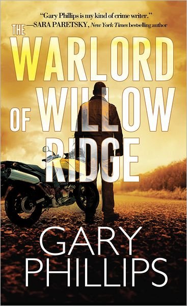 Cover for Gary Phillips · The Warlord of Willow Ridge (Paperback Book) (2012)
