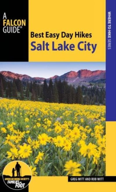 Cover for Greg Witt · Best Easy Day Hikes Salt Lake City - Best Easy Day Hikes Series (Paperback Book) [Third edition] (2015)