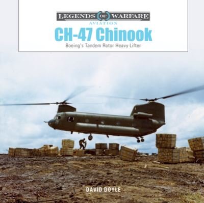 Cover for David Doyle · CH-47 Chinook: Boeing's Tandem-Rotor Heavy Lifter - Legends of Warfare: Aviation (Hardcover bog) (2023)