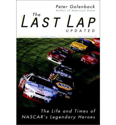 Cover for Peter Golenbock · The Last Lap: the Life and Times of Nascar's Legendary Heroes (Hardcover Book) [2 Rev edition] (2001)