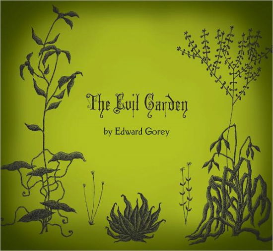 The Evil Garden - Edward Gorey - Bøger - Pomegranate Communications Inc,US - 9780764958854 - 1. juni 2011