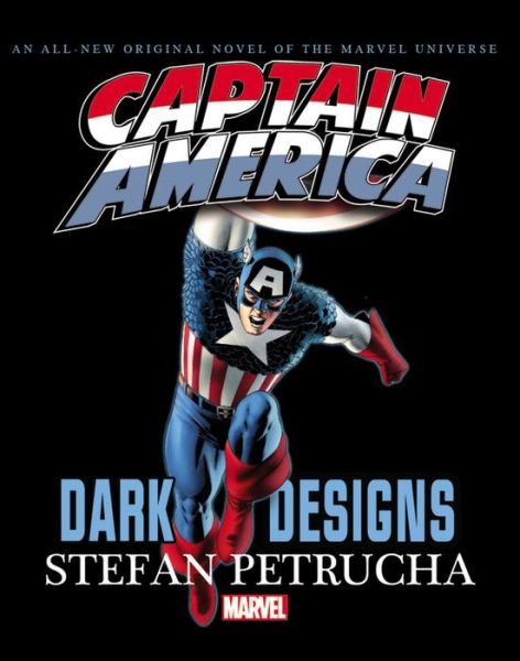 Cover for Stefan Petrucha · Captain America: Dark Designs Prose Novel (Hardcover Book) (2016)