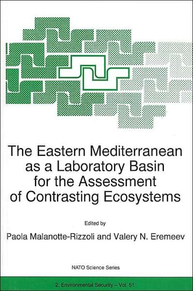 The Eastern Mediterranean as a Laboratory Basin for the Assessment of Contrasting Ecosystems - Nato Science Partnership Subseries: 2 - North Atlantic Treaty Organization - Libros - Springer - 9780792355854 - 28 de febrero de 1999