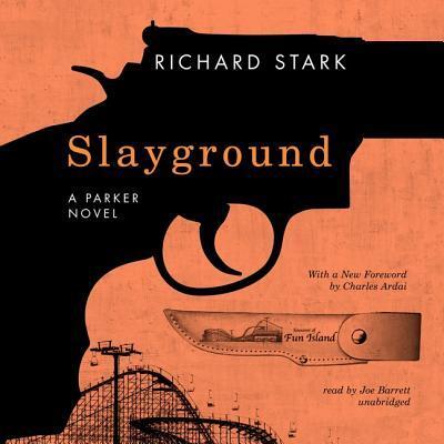 Slayground Lib/E - Richard Stark - Music - Blackstone Publishing - 9780792793854 - February 1, 2013