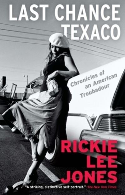 Last Chance Texaco - Rickie Lee Jones - Other - Grove/Atlantic, Incorporated - 9780802159854 - April 5, 2022