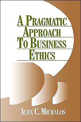 Cover for Alex C. Michalos · A Pragmatic Approach to Business Ethics (Pocketbok) (1995)