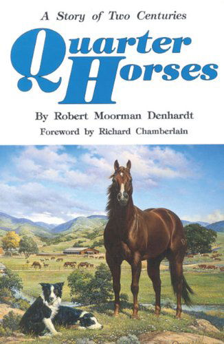 Cover for Robert Moorman Denhardt · Quarter Horses: A Story of Two Centuries (Paperback Book) (1991)