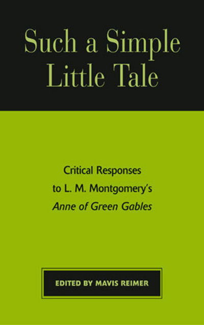 Cover for Mavis Reimer · Such a Simple Little Tale: Critical Responses to L.M. Montgomery's Anne of Green Gables (Paperback Book) (1992)