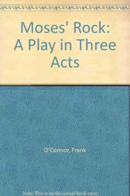 Moses' Rock - Frank O'Connor - Książki - The Catholic University of America Press - 9780813205854 - 30 stycznia 1983