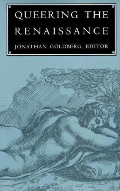 Cover for J. Goldberg · Queering the Renaissance - Series Q (Paperback Book) (1993)