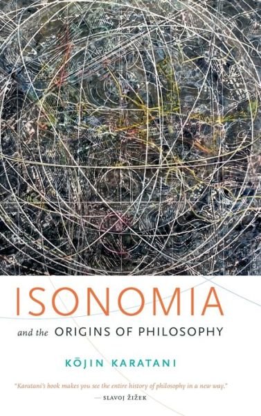 Cover for Kojin Karatani · Isonomia and the Origins of Philosophy (Gebundenes Buch) (2017)