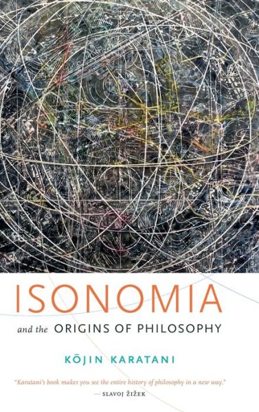 Cover for Kojin Karatani · Isonomia and the Origins of Philosophy (Hardcover Book) (2017)