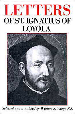Cover for Saint Ignatius of Loyola · Letters of St. Ignatius of Loyola (Paperback Book) (1959)
