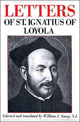 Letters of St. Ignatius of Loyola - Saint Ignatius of Loyola - Books - Loyola Press - 9780829400854 - 1959