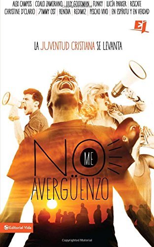 Cover for Zondervan · No me averguenzo: La juventud cristiana se levanta - Especialidades Juveniles (Pocketbok) [Spanish edition] (2014)
