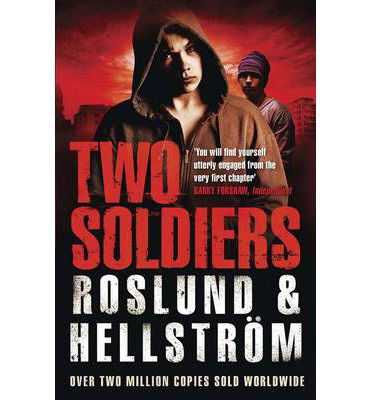 Cover for Anders Roslund · Two Soldiers: Ewert Grens 5 - DCI Ewert Grens (Paperback Bog) (2014)