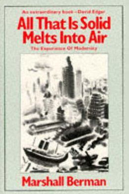 Cover for Marshall Berman · All That Is Solid Melts Into Air: The Experience of Modernity (Paperback Book) (1983)