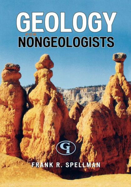 Cover for Frank R. Spellman · Geology for Nongeologists - Science for Nonscientists (Paperback Book) (2009)