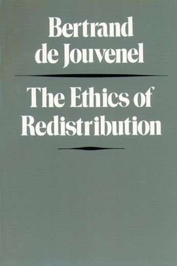Cover for Bertrand Jouvenel · Ethics of Redistribution (Paperback Book) (1990)