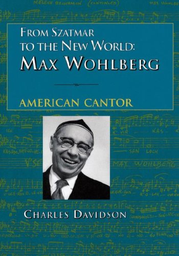 Cover for Charles Davidson · From Szatmar to the New World : Max Wohlberg, American Cantor (Paperback Book) (2001)