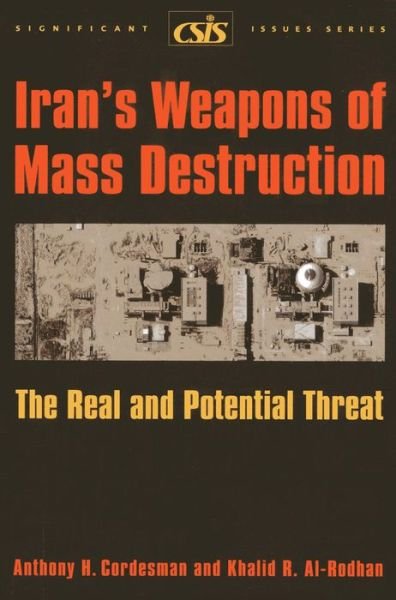Cover for Anthony H. Cordesman · Iran's Weapons of Mass Destruction: The Real and Potential Threat - Significant Issues Series (Paperback Book) (2006)