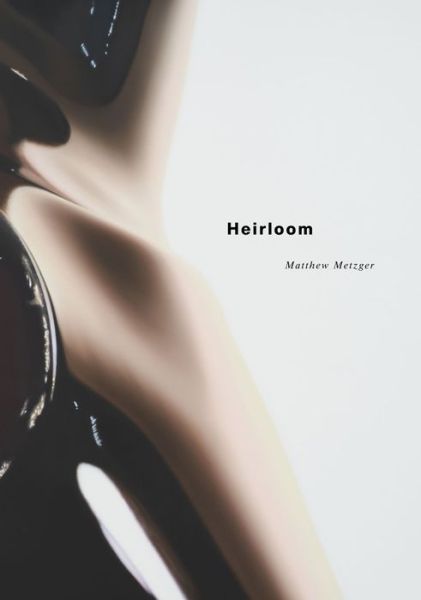 Cover for Matthew Metzger · Matthew Metzger – Heirloom (Hardcover Book) (2023)