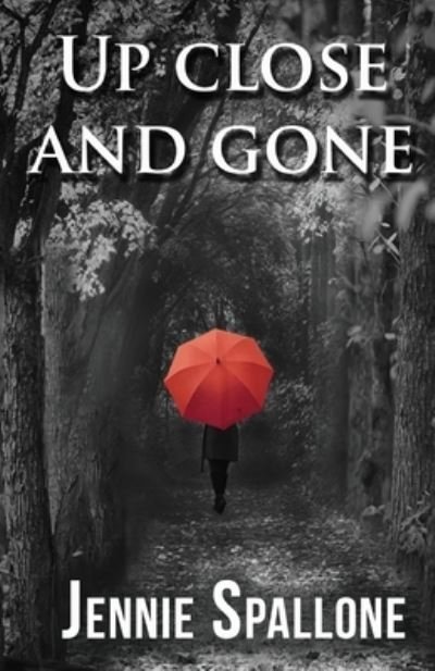 Cover for Jennie Spallone · Up Close And Gone (Pocketbok) (2021)