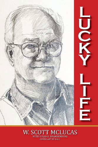 Cover for W. Scott Mclucas · Lucky Life (Paperback Book) (2013)