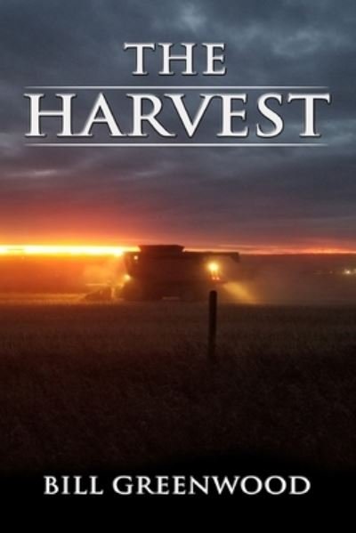 Cover for Bill Greenwood · The Harvest (Paperback Book) (2020)