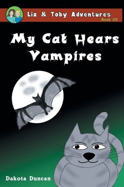 Cover for Dakota Duncan · My Cat Hears Vampires (Pocketbok) (2019)